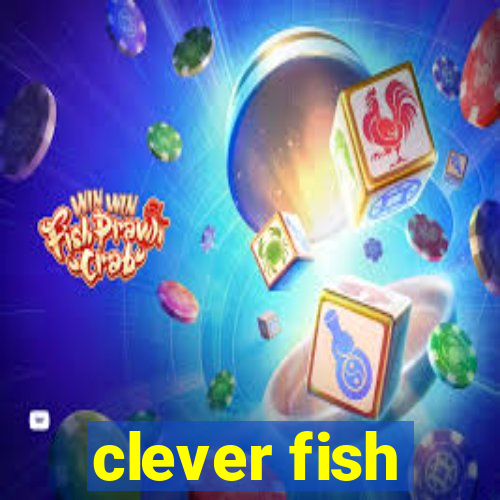 clever fish